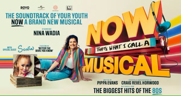 Now That’s What I Call A Musical  At New Theatre Cardiff on  Tuesday October 29th – Saturday 2nd November 2024