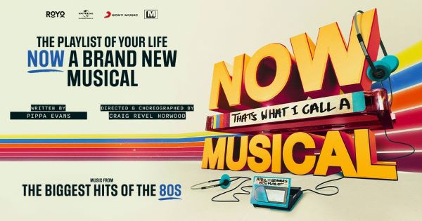 FULL CAST ANNOUNCED FOR WORLD PREMIERE OF NOW THAT’S WHAT I CALL A MUSICAL 