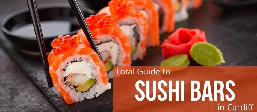 Sushi Restaurants in Cardiff