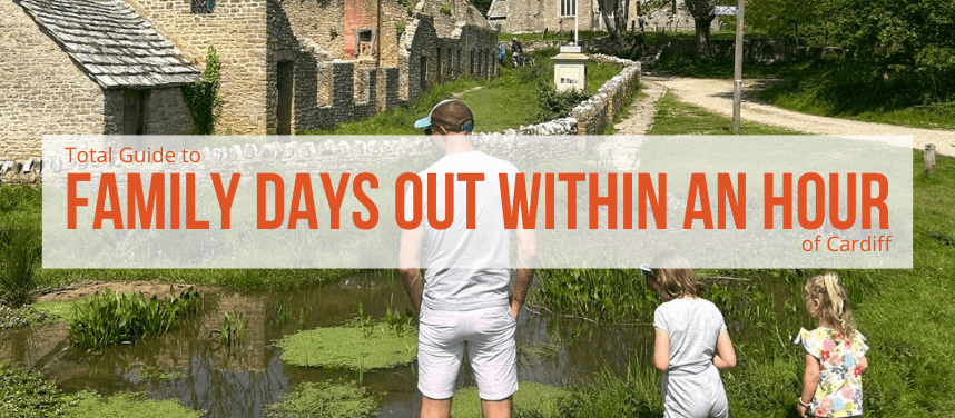 Family Days Out Within an Hour of Cardiff 