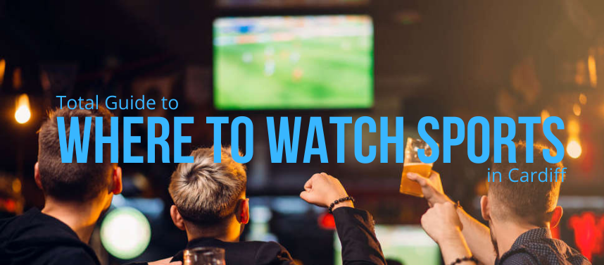 Where to Watch Sport in Cardiff